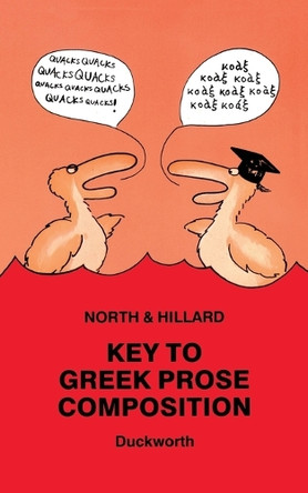 Key to Greek Prose Composition for Schools by M. A. North 9780715615270
