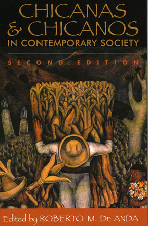 Chicanas and Chicanos in Contemporary Society by De Roberto M. Anda 9780742519343