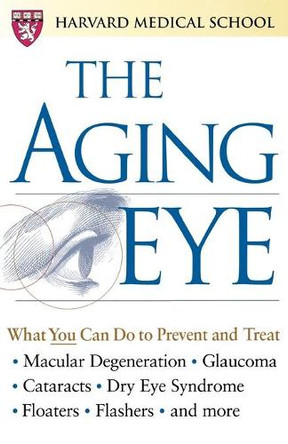 The Aging Eye by Harvard Medical School 9780743215039