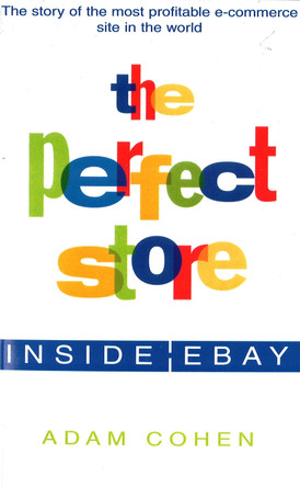 The Perfect Store: Inside Ebay by Adam Cohen 9780749924034