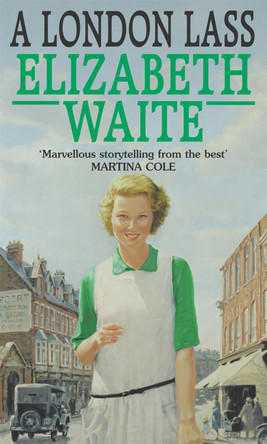 A London Lass by Elizabeth Waite 9780751532081