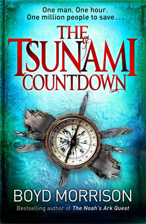 The Tsunami Countdown by Boyd Morrison 9780751547153
