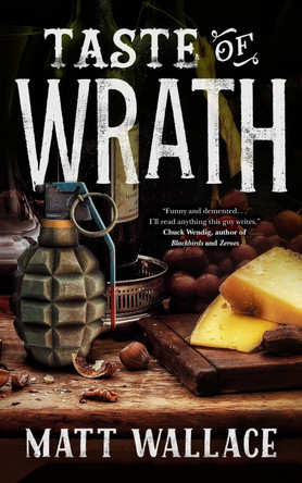 Taste of Wrath: A Sin Du Jour Affair by Matt Wallace 9780765393258