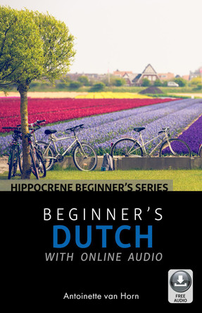 Beginner's Dutch with Online Audio by Antoinette van Horn 9780781813990