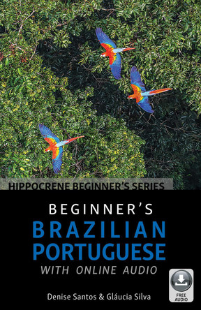 Beginner's Brazilian Portuguese with Online Audio by Denise Santos 9780781814072
