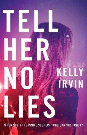 Tell Her No Lies by Kelly Irvin 9780785223115