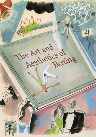The Art and Aesthetics of Boxing by David Scott 9780803213869