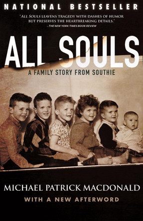 All Souls: A Family Story from Southie by Michael Patrick MacDonald 9780807020531