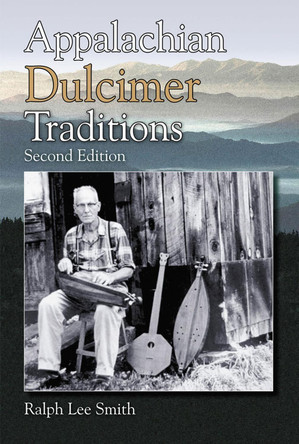 Appalachian Dulcimer Traditions by Ralph Lee Smith 9780810874114