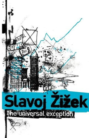 The Universal Exception by Slavoj Zizek 9780826495303