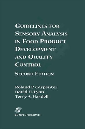 Guidelines for Sensory Analysis in Food Product Development and Quality Control by Roland P. Carpenter 9780834216426