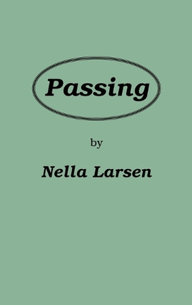Passing by Nella Larsen 9780837115412