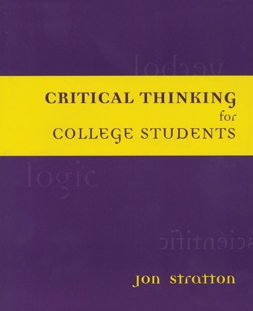 Critical Thinking for College Students by Jon Stratton 9780847696024