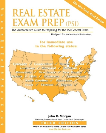 Real Estate Exam Prep (PSI)- Third Edition: The Authoritative Guide to Preparing for the PSI General Exam by John R Morgan 9780971194137