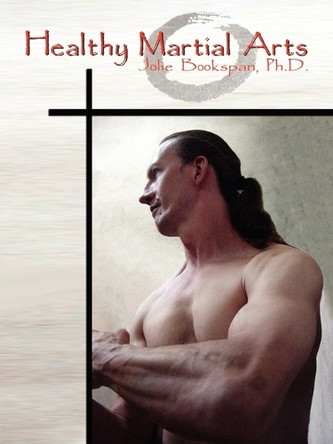 Healthy Martial Arts by Bookspan 9780972121446