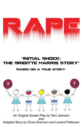 Rape Initial Shock: The Brigitte Harris Story by Terri Johnson 9780982876831