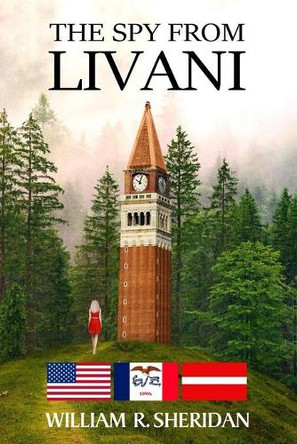 The Spy From Livani by William Russell Sheridan 9780990968276