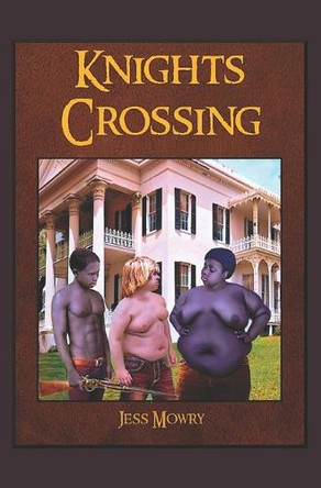 Knights Crossing by Jess Mowry 9780998557984