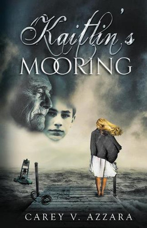 Kaitlin's Mooring by Carey V Azzara 9780999707074