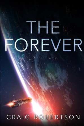 The Forever by Craig Robertson 9780999774243