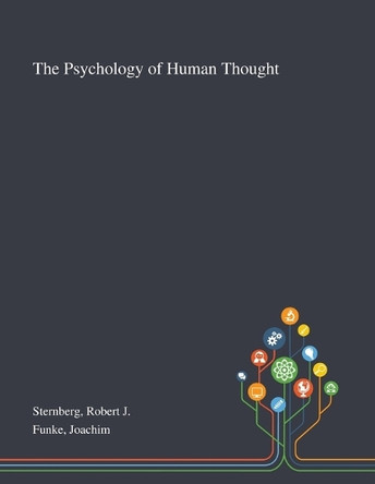 The Psychology of Human Thought by Robert J Sternberg 9781013293627