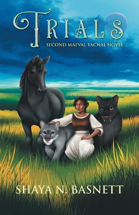Trials: Second Maeval Tacnal Novel by Shaya N Basnett 9781039153868