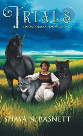 Trials: Second Maeval Tacnal Novel by Shaya N Basnett 9781039153875