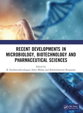 Recent Developments in Microbiology, Biotechnology and Pharmaceutical Sciences by B. Sundaravadivazhagan 9781041022053