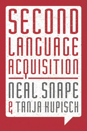 Second Language Acquisition: Second Language Systems by Neal Snape 9781137367068