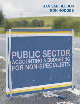 Public Sector Accounting and Budgeting for Non-Specialists by G. Jan van Helden 9781137376985