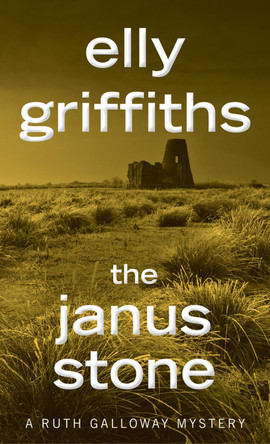 The Janus Stone by Elly Griffiths 9781328622396