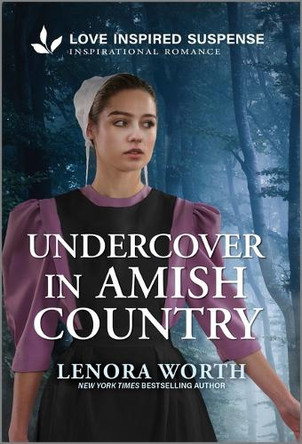 Undercover in Amish Country by Lenora Worth 9781335980588