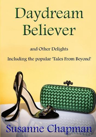 Daydream Believer by Susanne Chapman 9781291927443