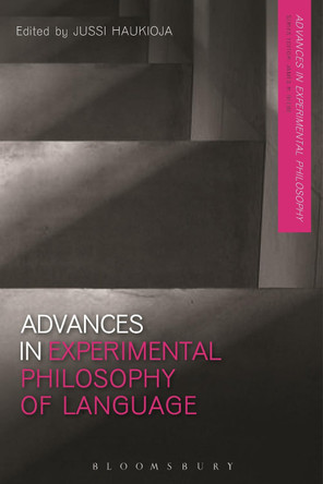 Advances in Experimental Philosophy of Language by Jussi Haukioja 9781350014411