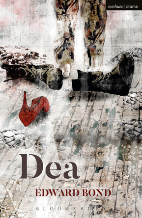 Dea by Edward Bond 9781350016286