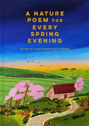 A Nature Poem for Every Spring Evening by Jane McMorland Hunter