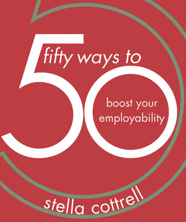50 Ways to Boost Your Employability by Stella Cottrell 9781352005912