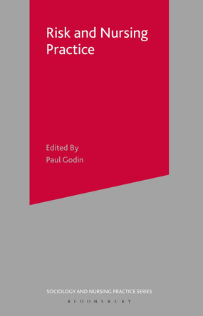 Risk and Nursing Practice by Paul Godin 9781403943118