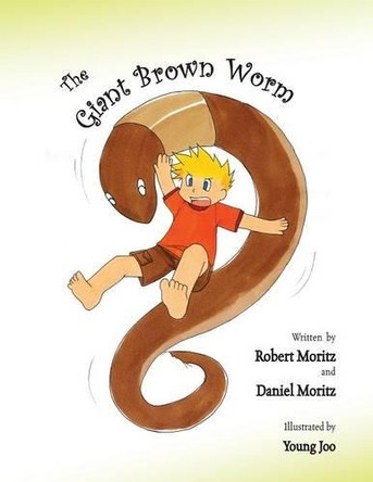 The Giant Brown Worm by Robert Moritz 9781412079211