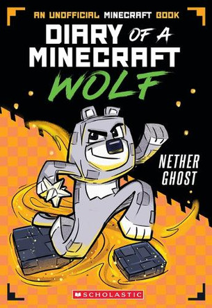 Nether Ghost (Diary of a Minecraft Wolf #3) by Winston Wolf 9781339041247