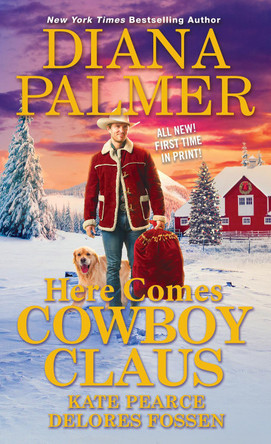 Here Comes Cowboy Claus by Diana Palmer 9781420155341