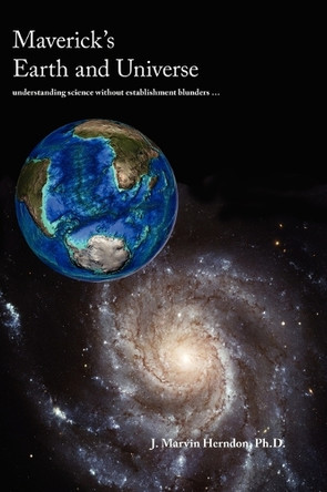 Maverick's Earth and Universe by Marvin J. Herndon 9781425168315