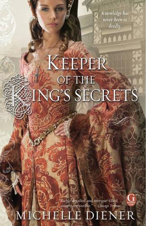 Keeper of the King's Secrets by Michelle Diener 9781439197097