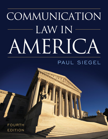 Communication Law in America by Paul Siegel 9781442226227