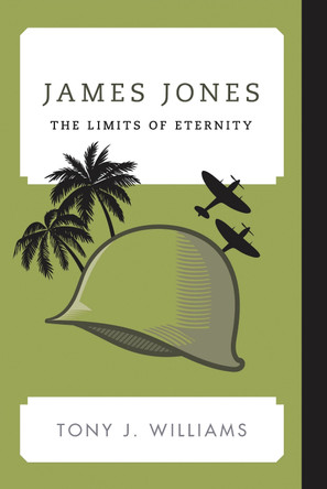 James Jones: The Limits of Eternity by Tony J. Williams 9781442272408