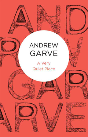 A Very Quiet Place by Andrew Garve 9781447215295