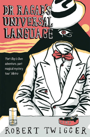 Dr Ragab's Universal Language by Robert Twigger 9781447262442