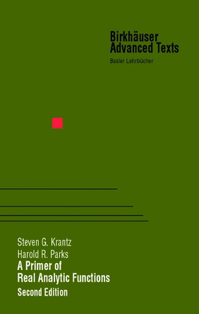 A Primer of Real Analytic Functions by Steven G. Krantz 9781461264125