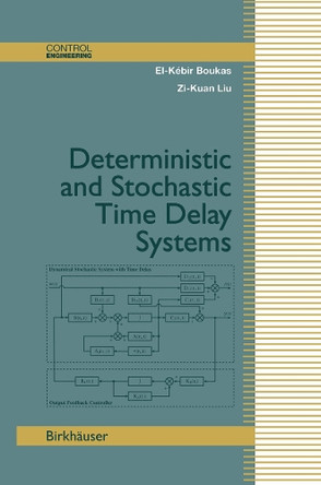 Deterministic and Stochastic Time-Delay Systems by El-Kebir Boukas 9781461266020