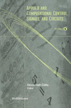 Applied and Computational Control, Signals, and Circuits: Volume 1 by Biswa Nath Datta 9781461268222